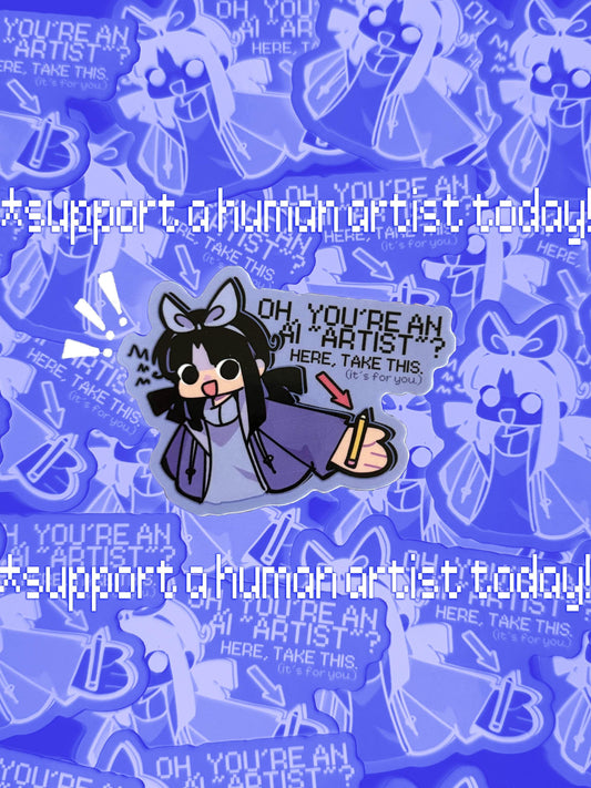 anti-ai sticker | pick it up.