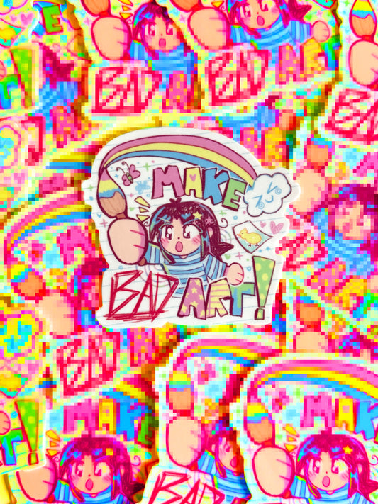 MAKE BAD ART sticker!